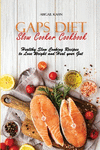 Gaps Diet Slow Cooker Cookbook: Healthy Slow Cooking Recipes to Lose Weight and Heal your Gut P 130 p. 21
