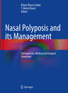 Nasal Polyposis and its Management:Pathogenesis, Medical and Surgical Treatment, 2nd ed. '24