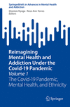 Reimagining Mental Health and Addiction Under the Covid-19 Pandemic, Volume 1<Vol. 1> 2024th ed.(Advances in Mental Health and A