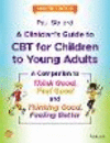 A Clinician′s Guide to CBT for Children to Young Adults, 2nd ed.