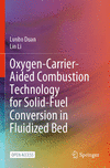 Oxygen-Carrier-Aided Combustion Technology for Solid-Fuel Conversion in Fluidized Bed 1st ed. 2023 P 23