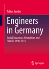 Engineers in Germany:Social Situation, Mentalities and Politics 1890-1933 '23