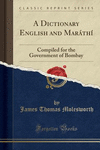 A Dictionary English and Marathi: Compiled for the Government of Bombay (Classic Reprint) P 1152 p. 16