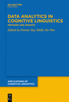 Data Analytics in Cognitive Linguistics:Methods and Insights (Applications of Cognitive Linguistics [ACL], Vol. 41) '22