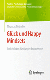Glück und Happy Mindsets:Ein Leitfaden für (junge) Erwachsene (Positive Psychologie kompakt) '24