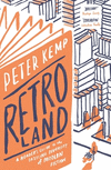 Retroland :A Reader`s Guide to the Dazzling Diversity of Modern Fiction '23