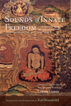 Sounds of Innate Freedom: The Indian Texts of Mahamudra, Volume 2 H 952 p.