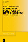 Forms and Functions of Meta-Discourse: The Case of Comment Clauses in Present-Day Italian(Trends in Linguistics. Studies and Mon