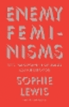 Enemy Feminisms H 320 p. 25