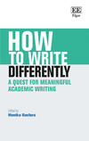 How to Write Differently:A Quest for Meaningful Academic Writing (How to Guides) '22