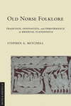 Old Norse Folklore – Tradition, Innovation, and Performance in Medieval Scandinavia H 360 p. 24