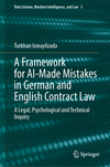 A Framework for AI-Made Mistakes in German and English Contract Law 2024th ed.(Data Science, Machine Intelligence, and Law Vol.5