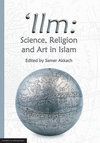 'Ilm: Science, Religion and Art in Islam P 238 p. 18
