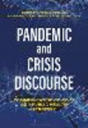 Pandemic and Crisis Discourse: Communicating COVID-19 and Public Health Strategy P 512 p. 24