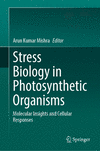 Stress Biology in Photosynthetic Organisms H 24
