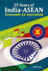 25 Years of India-ASEAN Economic Co-Operation H 176 p. 19