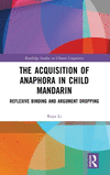 The Acquisition of Anaphora in Child Mandarin(Routledge Studies in Chinese Linguistics) H 0 p. 23