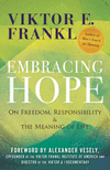 Embracing Hope: On Freedom, Responsibility & the Meaning of Life H 144 p. 24