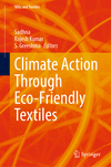 Climate Action Through Eco-Friendly Textiles 2024th ed.(SDGs and Textiles) H 24