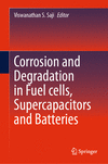 Corrosion and Degradation in Fuel Cells, Supercapacitors and Batteries '24