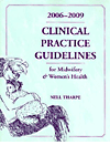 2006-2009 Clinical Guidelines for Midwifery and Women's Health.　