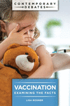 Vaccination:Examining the Facts (Contemporary Debates) '22