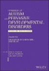 Handbook of Autism and Pervasive Developmental Dis orders, Volume 2, 5th Edition: Assessment, Interve ntions, and Policy<Vol. 2>