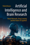 Artificial Intelligence and Brain Research:Neural Networks, Deep Learning and the Future of Cognition '24