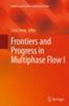 Frontiers and Progress in Multiphase Flow I Softcover reprint of the original 1st ed. 2014(Frontiers and Progress in Multiphase