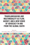 Translanguaging and Multimodality as Flow, Agency, and a New Sense of Advocacy in and from the Global South H 146 p. 24