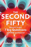 The Second Fifty:Answers to the 7 Big Questions of Midlife and Beyond '24