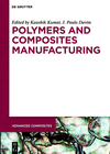 Polymers and Composites Manufacturing (Advanced Composites Vol. 11) '20
