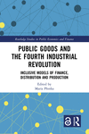 Public Goods and the Fourth Industrial Revolution(Routledge Studies in Public Economics and Finance) H 272 p. 22