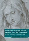 Zeichnungssammlungen in Wien und Mitteleuropa – Akteure – Praktiken – Rahmendiskurse( Vol. 5) H 328 p. 24