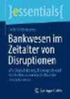 Bankwesen im Zeitalter von Disruptionen(essentials) P 23
