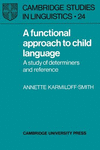 A Functional Approach to Child Language:A Study of Determiners and Reference (Cambridge Studies in Linguistics, Vol. 24) '81