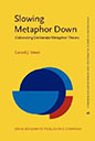 Slowing Metaphor Down(Converging Evidence in Language and Communication Research 26) hardcover 342 p. 23