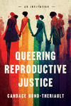 Queering Reproductive Justice – An Invitation P 272 p. 24