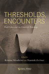 Thresholds, Encounters: Paul Celan and the Claim of Philology(Suny Series, Literature . . . in Theory) P 324 p. 24