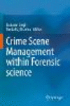 Crime Scene Management within Forensic science 1st ed. 2021 P 239 p. 23