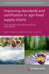 Improving Standards and Certification in Agri-Food Supply Chains: Ensuring Safety, Sustainability and Social Responsibility H 24