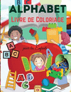 Alphabet Livre de Coloriage pour les Enfants: Alphabet 　 Colorier pour les Enfants - Pour les tout-petits, les enfants d'　ge pr　