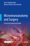 Microneuroanatomy and Surgery:A Practical Anatomical Guide '23