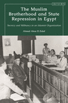 The Muslim Brotherhood and State Repression in Egypt:A History of Secrecy and Militancy in an Islamist Organization '24