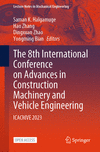 The 8th International Conference on Advances in Construction Machinery and Vehicle Engineering 1st ed. 2024(Lecture Notes in Mec