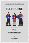 Pay Pulse: It's all about Salary and Compensation for Economic Impacts P 258 p. 24