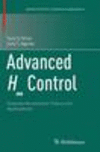Advanced H∞ Control Softcover reprint of the original 1st ed. 2014(Systems & Control: Foundations & Applications) P XI, 218 p. 4