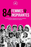 84 femmes inspirantes: La vie d'h　ro　nes influentes qui se sont rebell　es, ont fait la diff　rence et inspirent (Livre pour f　min