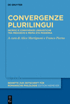 Convergenze Plurilingui(Beihefte zur Zeitschrift fur Romanische Philologie Bd. 484) hardcover 264 p. 23