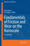 Fundamentals of Friction and Wear on the Nanoscale 2nd ed.(NanoScience and Technology) H XXII, 704 p. 360 illus., 37 illus. in c